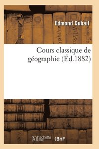 bokomslag Cours Classique de Geographie