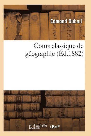 bokomslag Cours Classique de Géographie