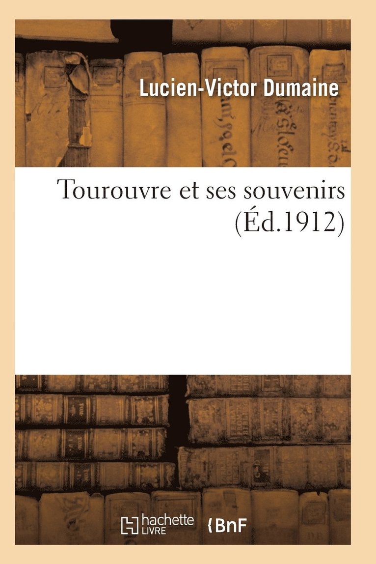 Tourouvre Et Ses Souvenirs 1