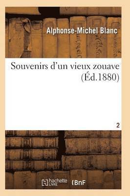 bokomslag Souvenirs d'Un Vieux Zouave T02