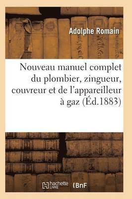 bokomslag Nouveau Manuel Complet Du Plombier, Zingueur, Couvreur Et de l'Appareilleur À Gaz