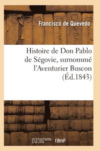bokomslag Histoire de Don Pablo de Segovie, Surnomme l'Aventurier Buscon