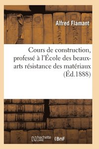 bokomslag Cours de Construction, Professe A l'Ecole Des Beaux-Arts
