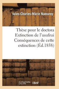 bokomslag These Pour Le Doctorat Extinction de l'Usufruit