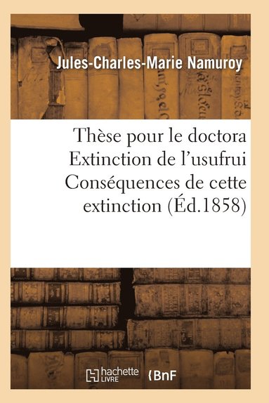 bokomslag Thèse Pour Le Doctorat Extinction de l'Usufruit