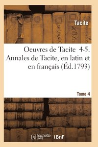 bokomslag Oeuvres de Tacite 4-5. Annales de Tacite, En Latin Et En Francais T04, 1