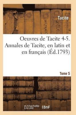 bokomslag Oeuvres de Tacite 4-5. Annales de Tacite, En Latin Et En Français T05, 2