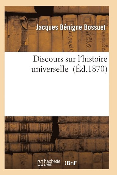 bokomslag Discours Sur l'Histoire Universelle