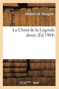 bokomslag Le Christ de la Legende Doree