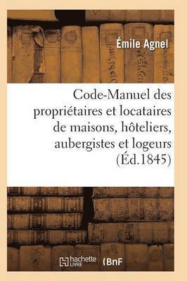 Agnel-E, AGNEL-E - Code-Manuel Des Propriétaires Et Locataires de Maisons, Hôteliers, Aubergistes Et Logeurs, Häftad