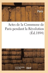 bokomslag Actes de la Commune de Paris Pendant La Revolution. 2e Serie, Index