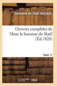 bokomslag Oeuvres Compltes de Mme La Baronne de Stal. Tome 11