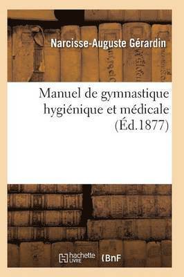 bokomslag Manuel de Gymnastique Hygiénique Et Médicale