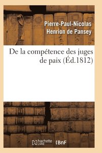 bokomslag de la Competence Des Juges de Paix 2e Ed