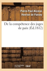 bokomslag de la Comptence Des Juges de Paix 2e d