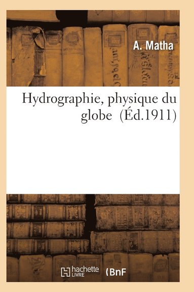 bokomslag Hydrographie, Physique Du Globe