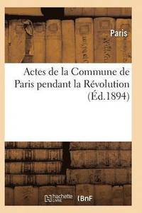 bokomslag Actes de la Commune de Paris Pendant La Rvolution. 2e Srie