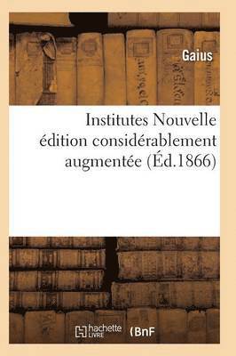 bokomslag Institutes Nouvelle Édition Considérablement Augmentée