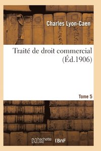 bokomslag Traite de Droit Commercial T05