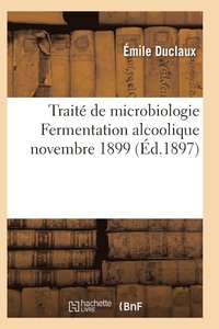 bokomslag Traite de Microbiologie Fermentation Alcoolique Novembre 1899
