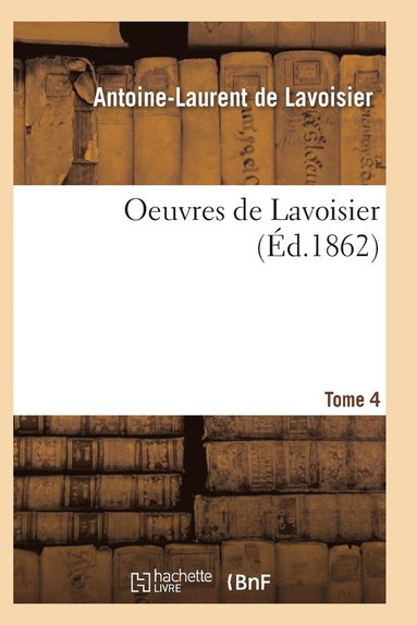 bokomslag Oeuvres de Lavoisier. Tome 4