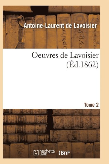 bokomslag Oeuvres de Lavoisier. Tome 2