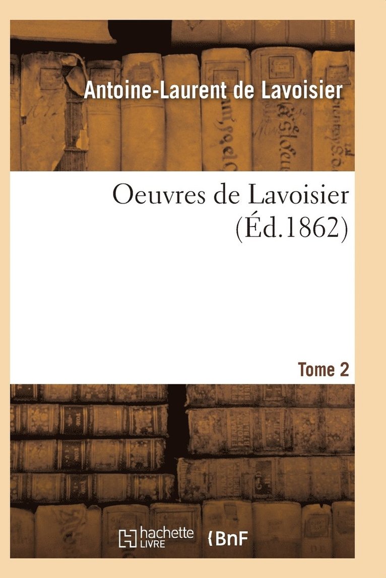 Oeuvres de Lavoisier. Tome 2
