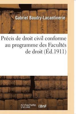 Precis de Droit Civil. 1, Precis de Droit Civil: Conforme Au Programme Des Facultes de Droit T01 1