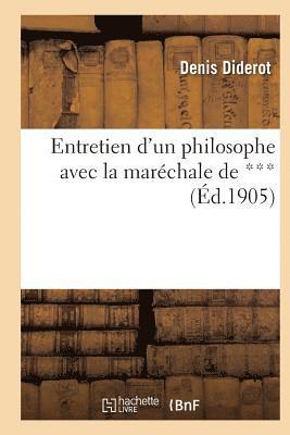 Denis Diderot, DIDEROT-D - Entretien d'Un Philosophe Avec La Maréchale de ***, Häftad