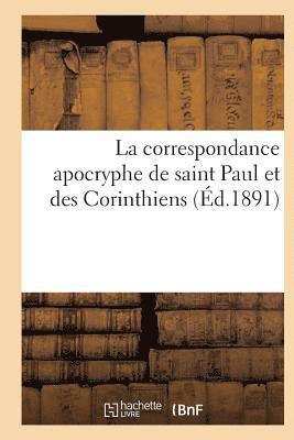 La Correspondance Apocryphe de Saint Paul Et Des Corinthiens 1