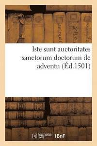 bokomslag Iste Sunt Auctoritates Sanctorum Doctorum de Adventu