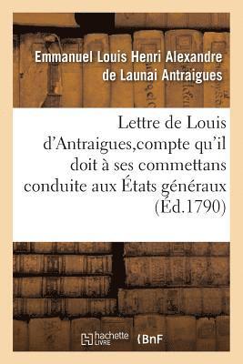 bokomslag Lettre de Louis d'Antraigues,  M. Des Sur Le Compte Qu'il Doit  Ses Commettans