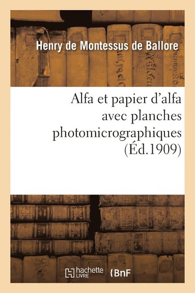 bokomslag Alfa Et Papier d'Alfa Avec Planches Photomicrographiques