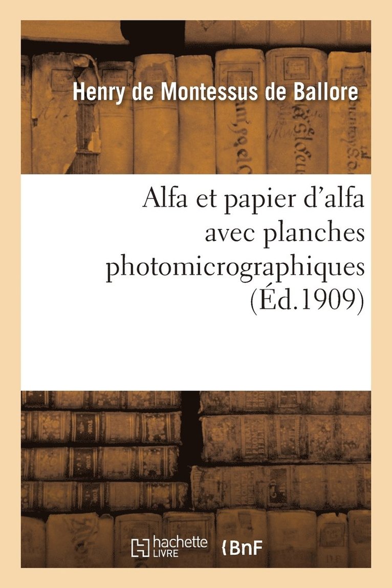 Alfa Et Papier d'Alfa Avec Planches Photomicrographiques 1