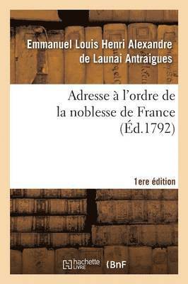 bokomslag Adresse À l'Ordre de la Noblesse de France 1er Éd.
