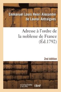 bokomslag Adresse  l'Ordre de la Noblesse de France 2e d.