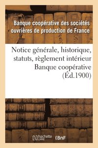 bokomslag Notice Generale, Historique, Statuts, Reglement Interieur, Conseil d'Administration, Banque Cooperative