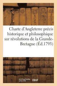 bokomslag Charte d'Angleterre Precis Historique Et Philosophique Sur Les Revolutions de la Grande-Bretagne