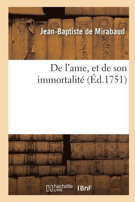 Jean-Baptiste De Mirabaud - de l'Ame, Et de Son Immortalité, Häftad