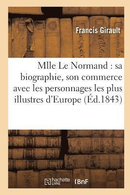 bokomslag Mlle Le Normand: Biographie, Commerce Avec Les Personnages Les Plus Illustres d'Europe, Rpublique