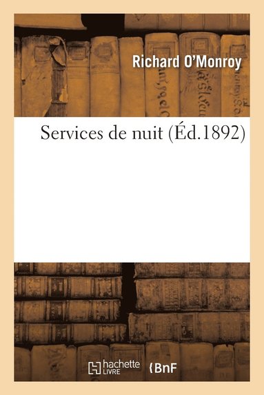 Richard O'Monroy - Services de Nuit 5e Éd, Häftad