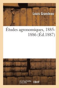 bokomslag tudes Agronomiques, 1885-1886