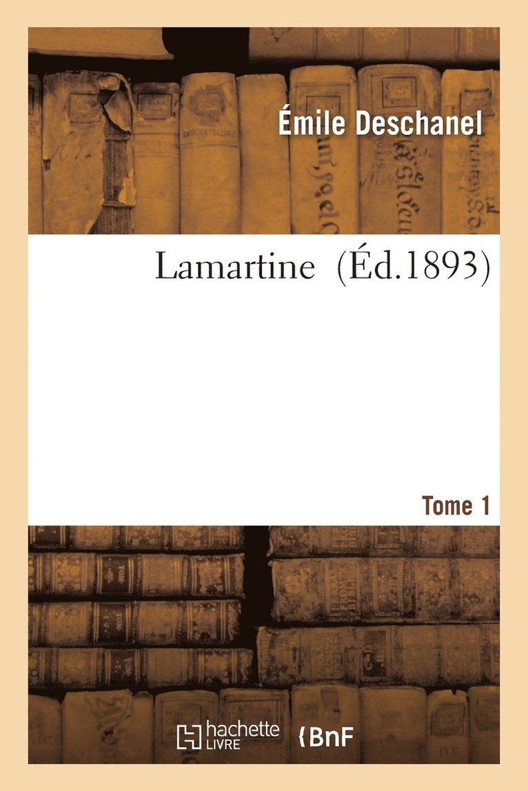 Lamartine Tome 1 1