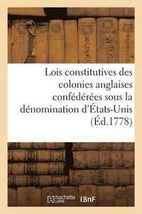 bokomslag Recueil Des Lois Constitutives Des Colonies Anglaises, Confederees Sous La Denomination d'Etats-Unis