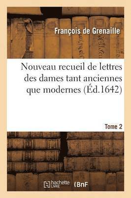 bokomslag Nouveau Recueil de Lettres Des Dames Tant Anciennes Que Modernes T02