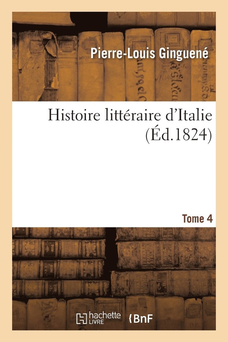 Histoire Littraire d'Italie T04 1