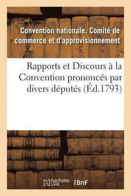 Rapports Et Discours A La Convention Prononces Par Divers Deputes 1