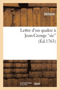 bokomslag Lettre d'Un Quakre a Jean-George Sic Le Franc de Pompignan