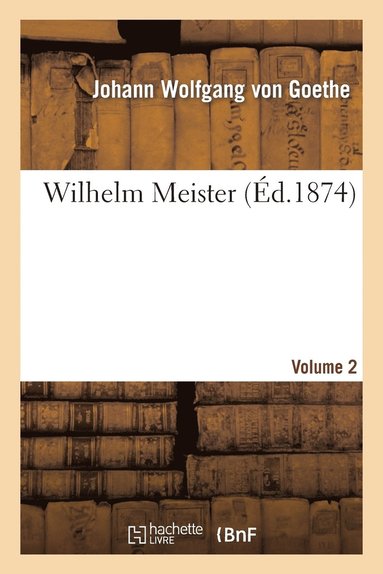 bokomslag Wilhelm Meister.Volume 2 (d 1874)