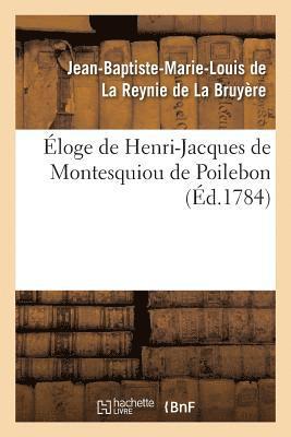 bokomslag Eloge de Henri-Jacques de Montesquiou de Poilebon